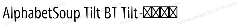 AlphabetSoup Tilt BT Tilt字体转换